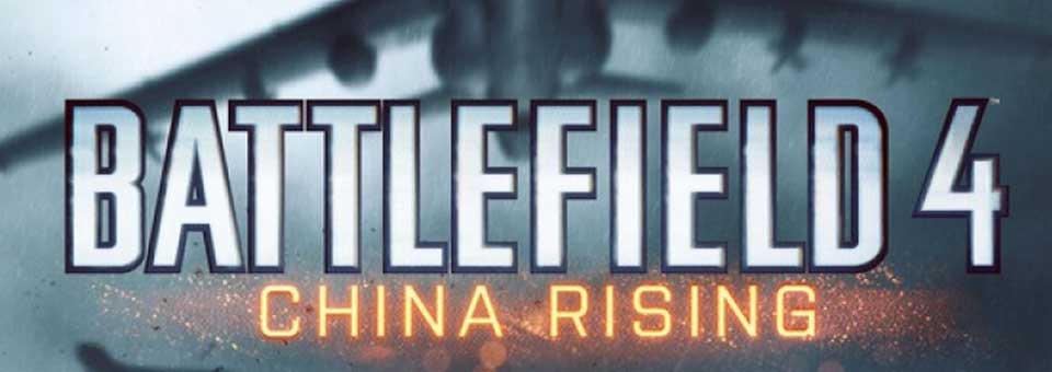 تاریخ عرضه Battlefield 4: China Rising DLC ، سوم دسامبر 4