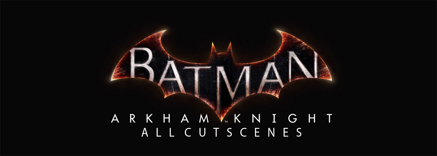 Batman Arkham Knight Full Movie All Cutscenes 7
