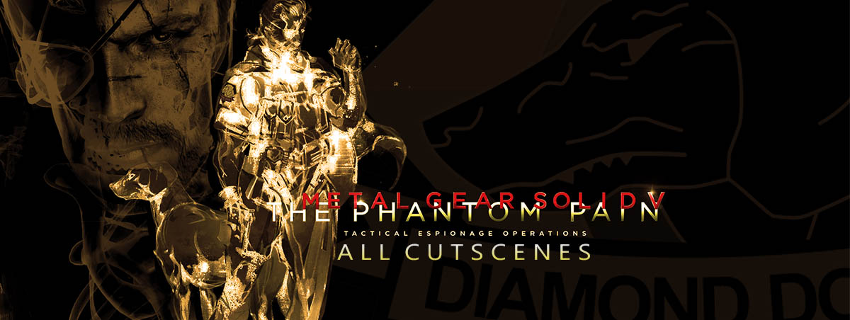 Metal Gear Solid V: The Phantom Pain Full Movie All Cutscenes 3