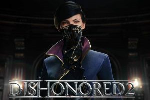 افت فروش شدید Dishonored 2 نسبت به نسخه قبلی 8