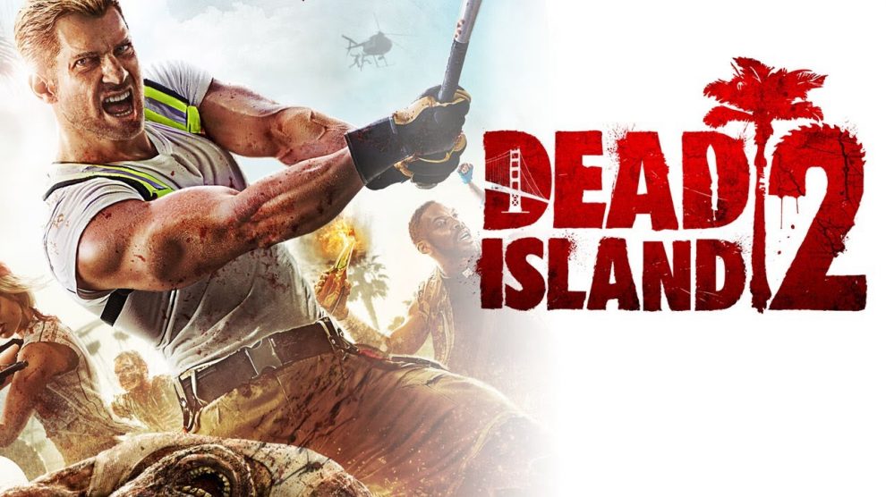 مراحل ساخت Dead Island 2 همچنان دنبال می‌شود