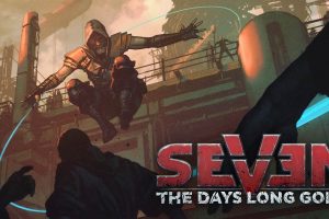 تاریخ عرضه Seven The Days Long Gone اعلام شد