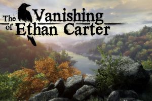 تاریخ عرضه The Vanishing of Ethan Carter برای Xbox One مشخص شد