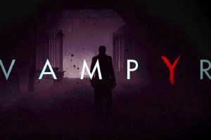 تاریخ عرضه Vampyr مشخص شد