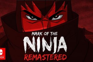 تاریخ عرضه Mark of the Ninja: Remastered