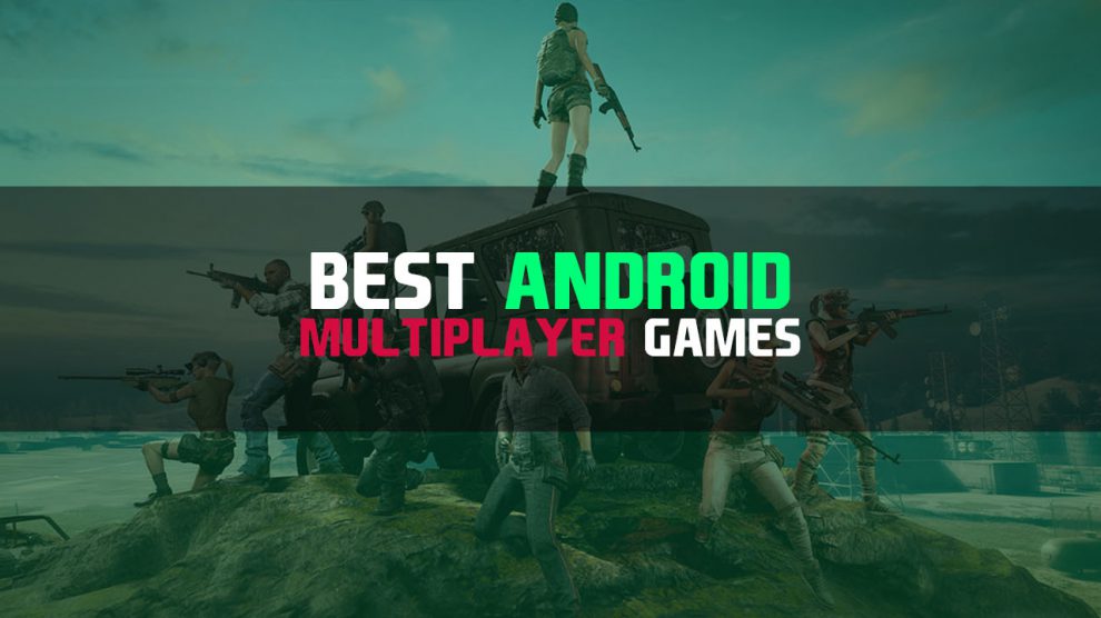 best android multiplayer games