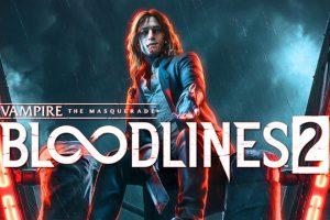 اعلام مدت زمان گیم‌پلی Vampire: The Masquerade – Bloodlines 2
