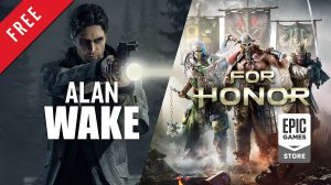 دو بازی Alan Wake و For Honor رایگان در Epic Store