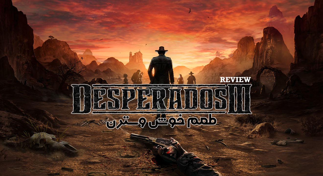 بررسی بازی Desperado 3