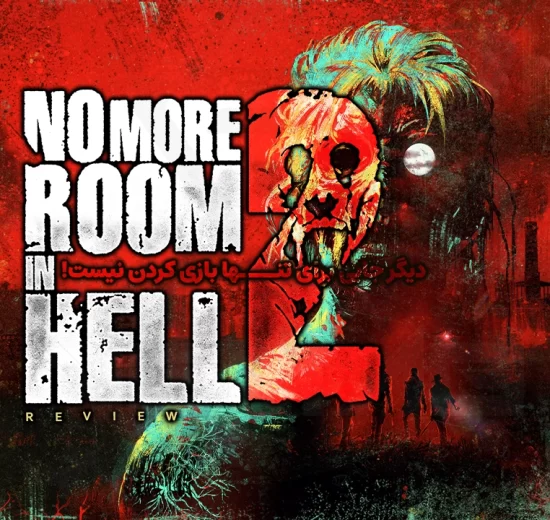 نقد و بررسی بازی No More Room in Hell 2 16